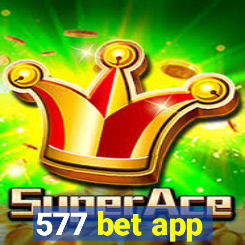 577 bet app